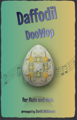 The Daffodil Doo-Wop, for Flute and Viola Duet