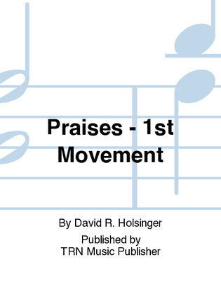 Praises - 1st Movement