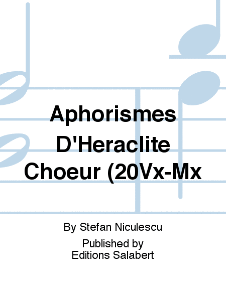 Aphorismes D'Heraclite Choeur (20Vx-Mx