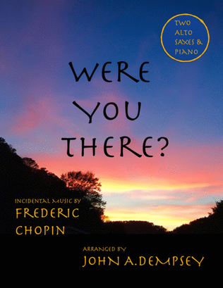 Were You There (Trio for Two Alto Saxes and Piano)