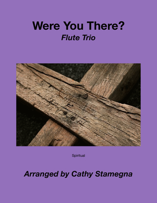 Book cover for Were You There? (Flute Trio)