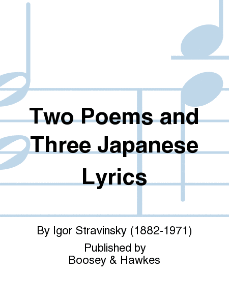 Two Poems and Three Japanese Lyrics