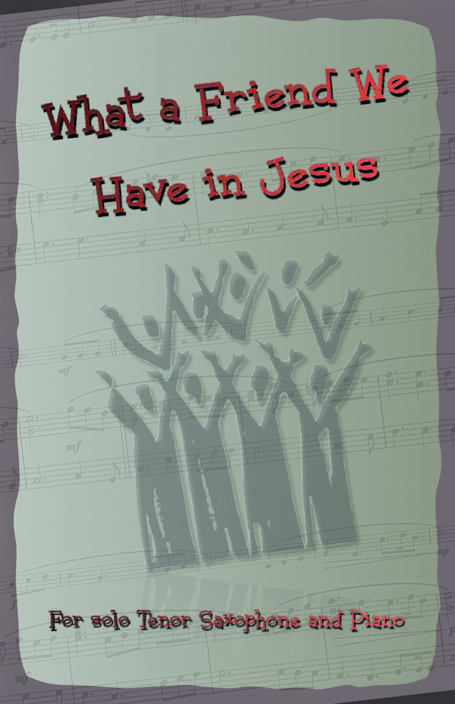 What A Friend We Have In Jesus, Gospel Hymn for Tenor Saxophone and Piano Tenor Saxophone scores gallery preview page 1