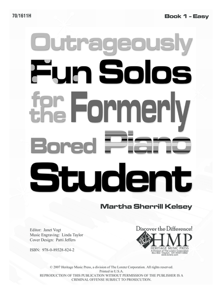 Outrageously Fun Solos for the Formerly Bored Piano Student - Book 1, Easy
