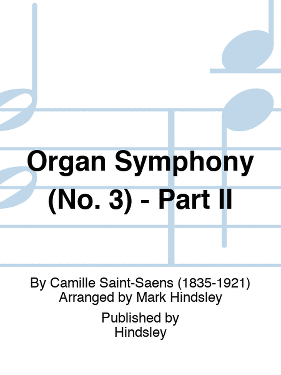 Organ Symphony (No. 3) - Part II