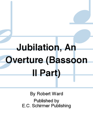 Jubilation, An Overture (Basson II Part)