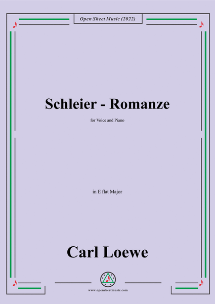 Loewe-Schleier-Romanze,in E flat Major,for Voice and Piano