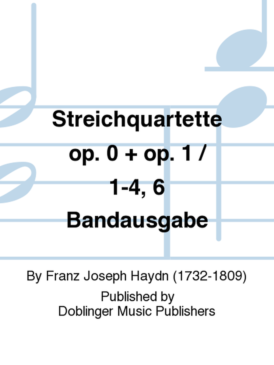 Streichquartette op. 0 + op. 1 / 1-4, 6 Bandausgabe