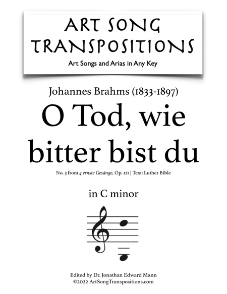 BRAHMS: O Tod, wie bitter bist du, Op. 121 no. 3 (transposed to C minor)