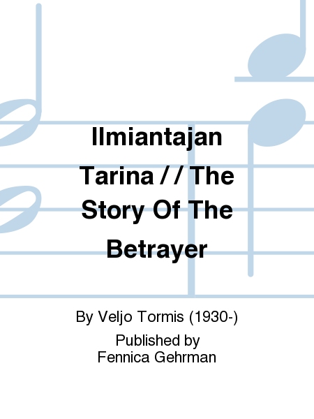 Ilmiantajan Tarina / / The Story Of The Betrayer
