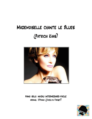 Mademoiselle Chante Le Blues