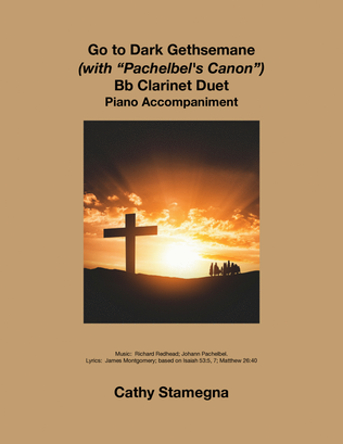 Go to Dark Gethsemane (with "Pachelbel’s Canon") (Bb Clarinet Duet, Piano Accompaniment)