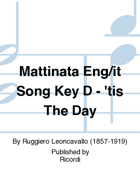 Mattinata Eng/it Song Key D - 'tis The Day