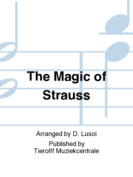 The Magic of Strauss