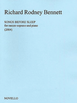 Richard Rodney Bennett: Songs Before Sleep (Mezzo-Soprano)