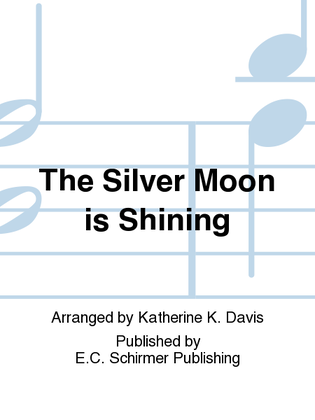 Book cover for The Silver Moon is Shining