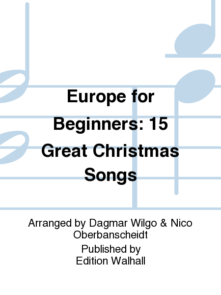 Europe for Beginners: 15 Great Christmas Songs