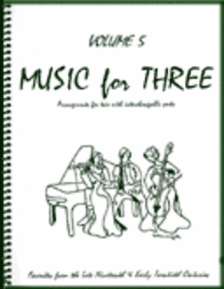 Music for Three, Volume 5 - Piano Quartet (Violin, Viola, Cello, Keyboard - Set of 4 Parts)
