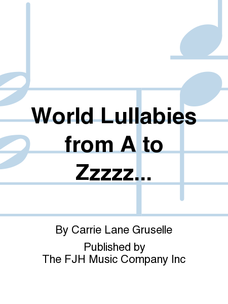 World Lullabies from A to Zzzzz...