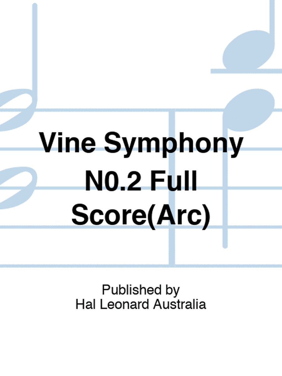 Vine Symphony N0.2 Full Score(Arc)