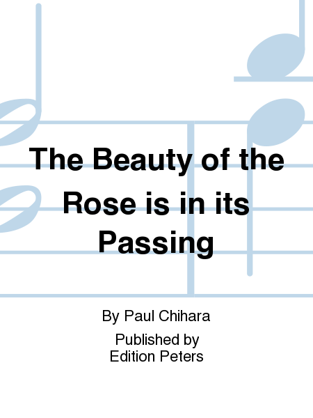 The Beauty of the Rose is in its Passing