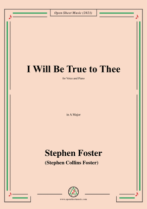 Book cover for S. Foster-I Will Be True to Thee,in A Major