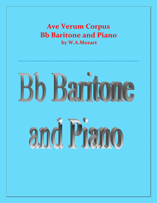 Book cover for Ave Verum Corpus - B Flat Baritone and Piano - Intermediate level