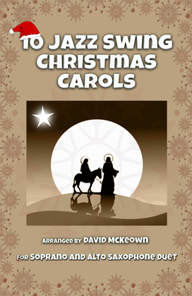 Book cover for 10 Jazz Swing Carols for Soprano and Alto Saxophone Duet