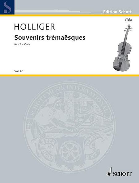 Heinz Holliger: Souvenirs Tremaesques For Viola Solo