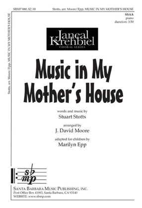 Music in My Mother's House - SSAA Octavo