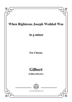 Gilbert-Christmas Carol,When Righteous Joseph Wedded Was,in g minor