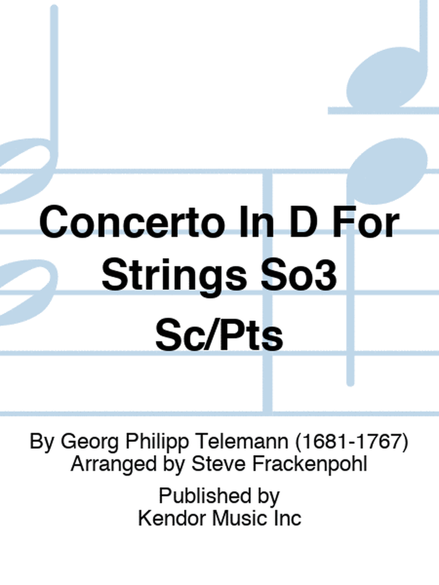 Concerto In D For Strings So3 Sc/Pts