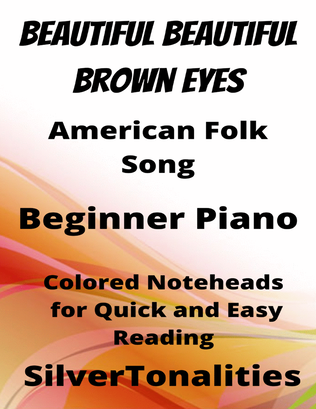 Beautiful Beautiful Brown Eyes Beginner Piano Sheet Music with Colored Notation