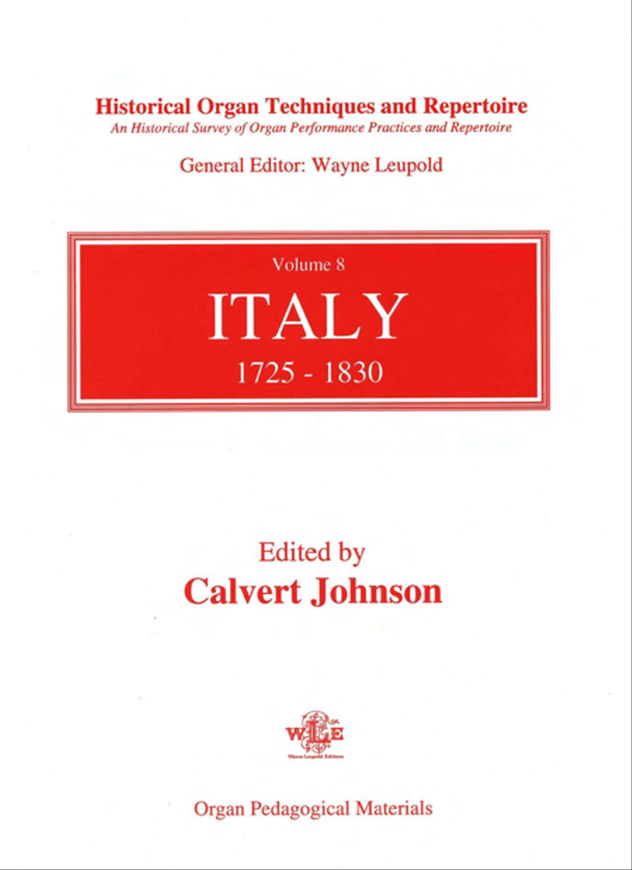 Historical Organ Techniques and Repertoire, Volume 8: Italy, 1725-1830