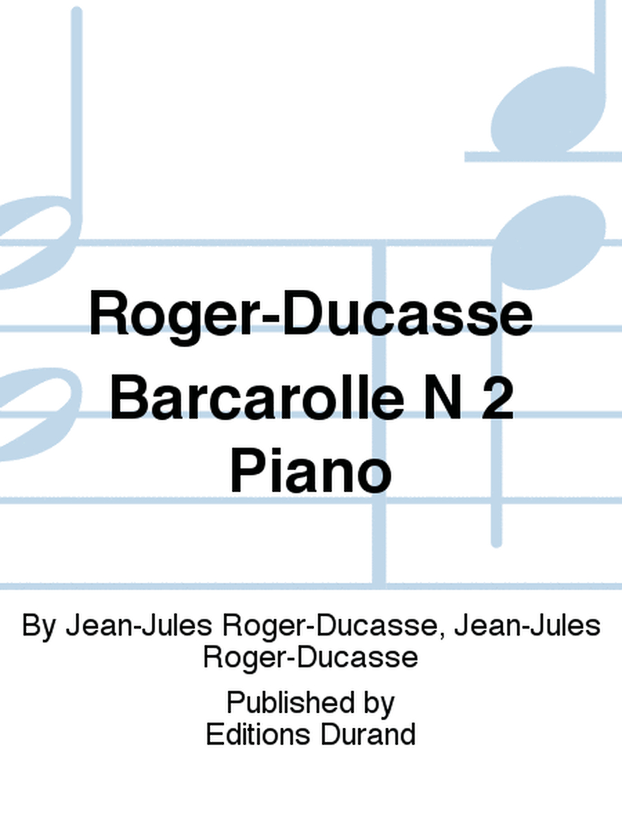 Roger-Ducasse Barcarolle N 2 Piano