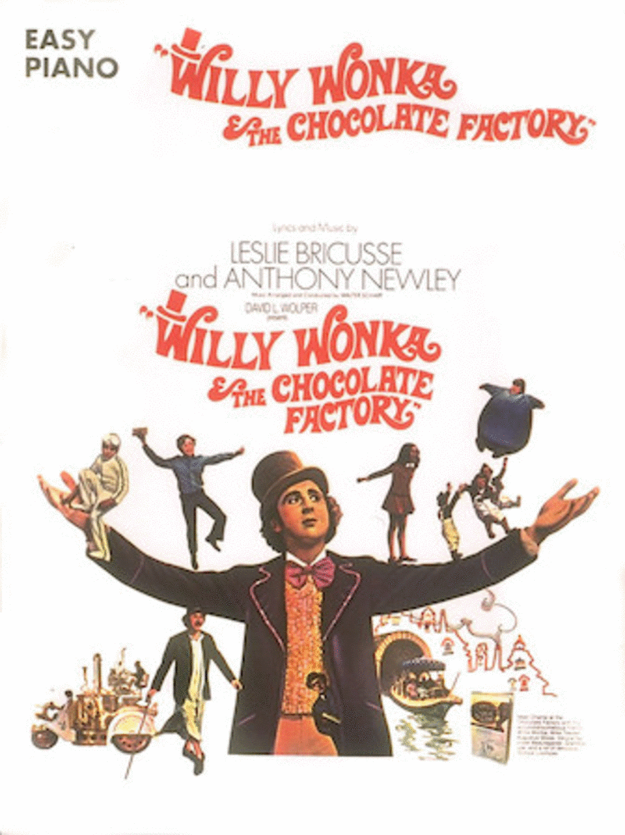 Anthony Newley, Leslie Bricusse: Willy Wonka and The Chocolate Factory - Easy Piano