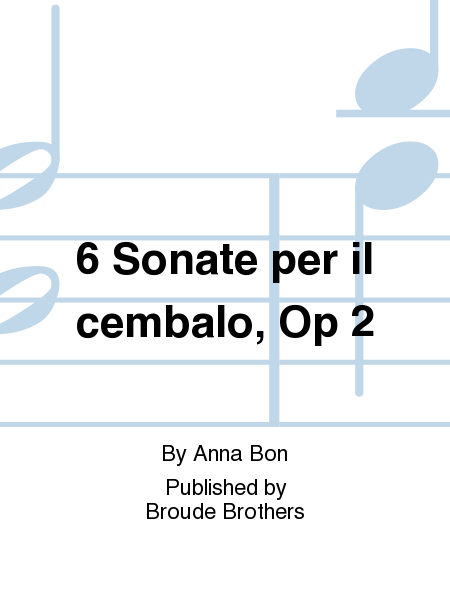 Sei Sonate Per il Cembalo, Op. 2 (Nuremberg, 1757)
