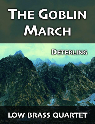 The Goblin March (for low brass quartet)