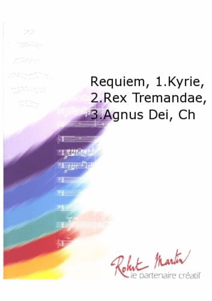 Requiem, 1. Kyrie, 2. Rex Tremandae, 3. Agnus Dei, Chant/choeur image number null