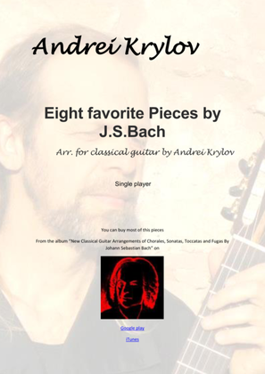 Book cover for 8 favorite pieces by J.S.Bach. Jesu Joy, Arioso, Sheep may safely graze, Sleepers awake etc. arrange