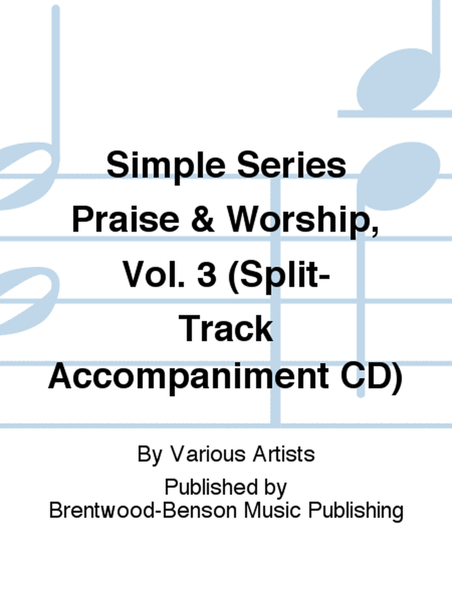 Simple Series Praise & Worship, Vol. 3 (Split-Track Accompaniment CD)
