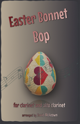 The Easter Bonnet Bop for Clarinet and Alto Clarinet Duet