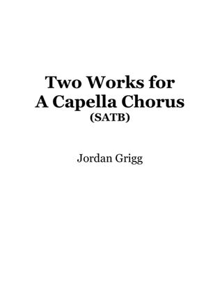 Book cover for Two Works for A capella Chorus