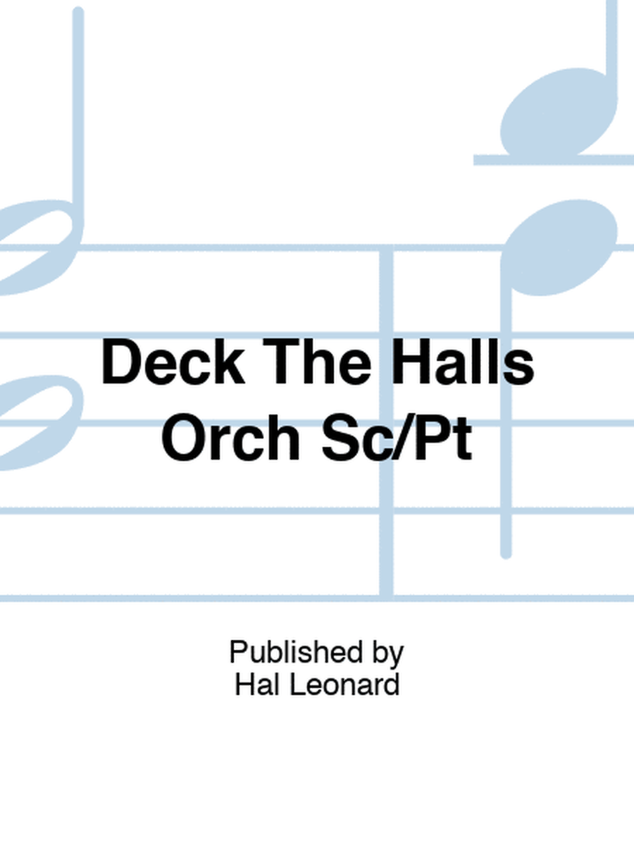 Deck The Halls Orch Sc/Pt
