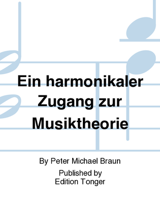 Ein harmonikaler Zugang zur Musiktheorie