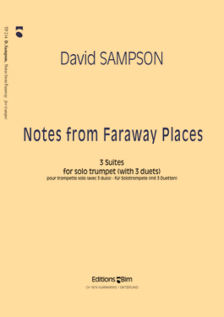 Notes from Faraway Places - 3 Suites for solo trumpet (and 3 Duets)