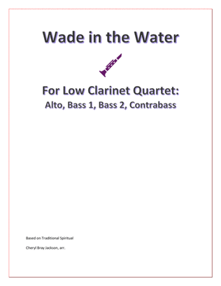 Wade in the Water for Low Clarinets
