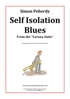 Self Isolation Blues for Clarinet and Piano from the Corona Suite by Simon Peberdy