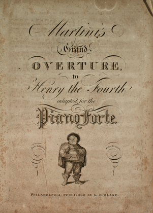 Martini's Grand Overture to Henry the Fourth, adapted for the Piano Forte