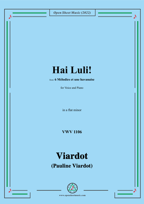 Pauline Viardot-Hai Luli!,VWV 1106,in a flat minor,from '6 Mélodies et une havanaise'